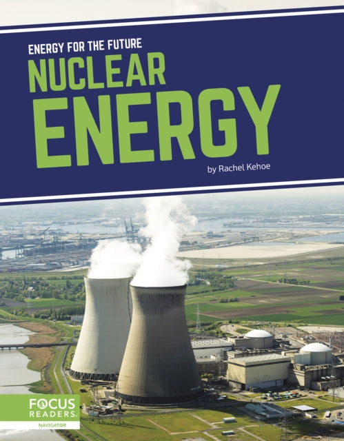 Book cover of: Nuclear Energy. By: Rachel Kehoe