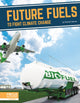 Book cover of: Future Fuels to Fight Climate Change. By: Rachel Kehoe