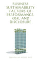 Book cover of: Business Sustainability Factors of Performance, Risk, and Disclosure. By: Zabihollah Rezaee