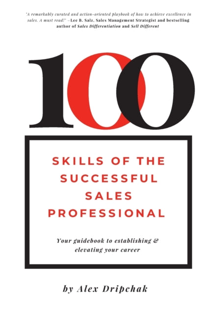 Book cover of: 100 Skills of the Successful Sales Professional. By: Alexander Dripchak