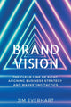 Book cover of: Brand Vision. By: James Everhart