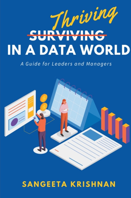 Book cover of: Thriving in a Data World. By: Sangeeta Krishnan