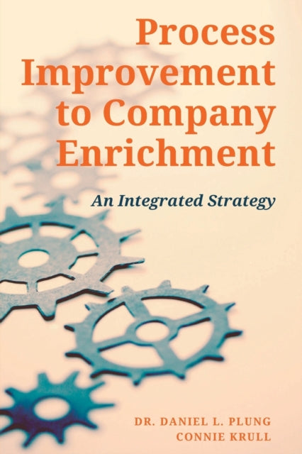 Book cover of: Process Improvement to Company Enrichment. By: Daniel Plung