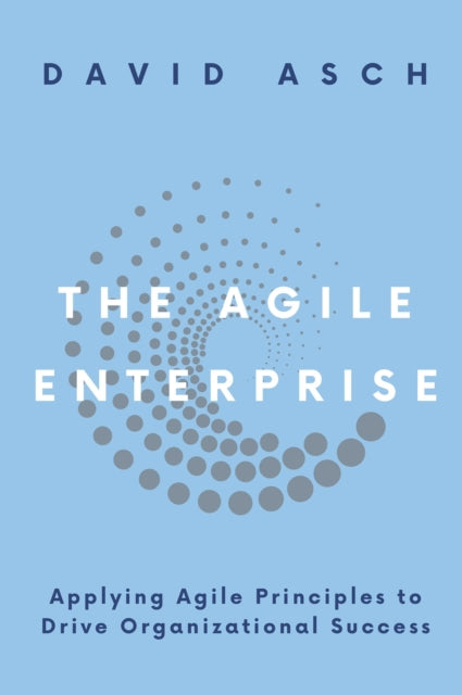 Book cover of: Agile Enterprise. By: David Asch