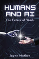 Book cover of: Humans and AI. By: Jayne Mather