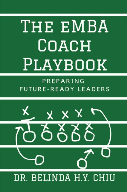 Book cover of: EMBA Coach Playbook. By: Belinda H. Y. Chiu
