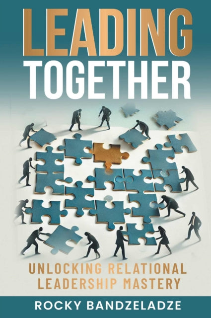 Book cover of: Leading Together. By: Rocky Bandzeladze