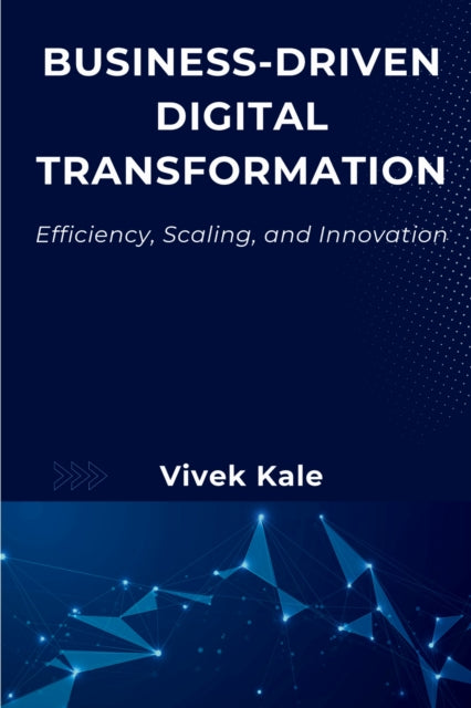 Book cover of: Business-Driven Digital Transformation