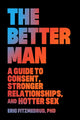Book cover of: Better Man. By: Eric FitzMedrud