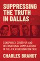 Book cover of: Suppressing the Truth in Dallas. By: Charles Brandt
