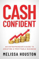 Book cover of: Cash Confident. By: Melissa Houston