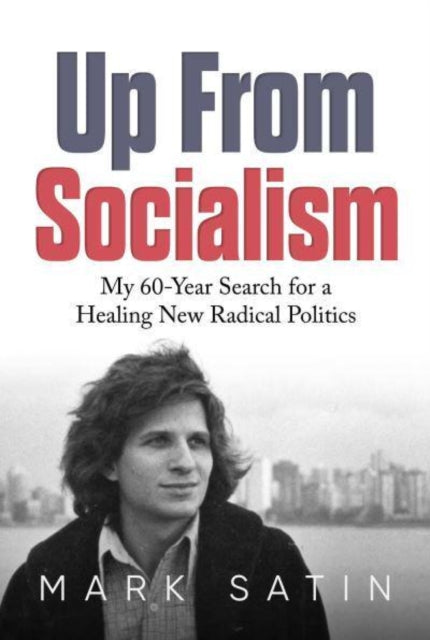 Book cover of: Up From Socialism. By: Mark Satin