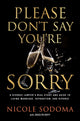 Book cover of: Please Don't Say You're Sorry. By: Nicole Sodoma