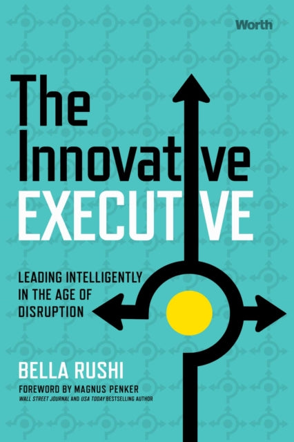 Book cover of: Innovative Executive. By: Bella Rushi