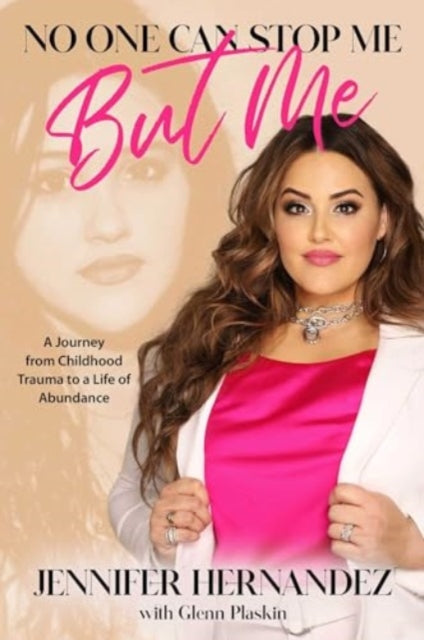 Book cover of: No One Can Stop Me But Me. By: Jennifer Hernandez