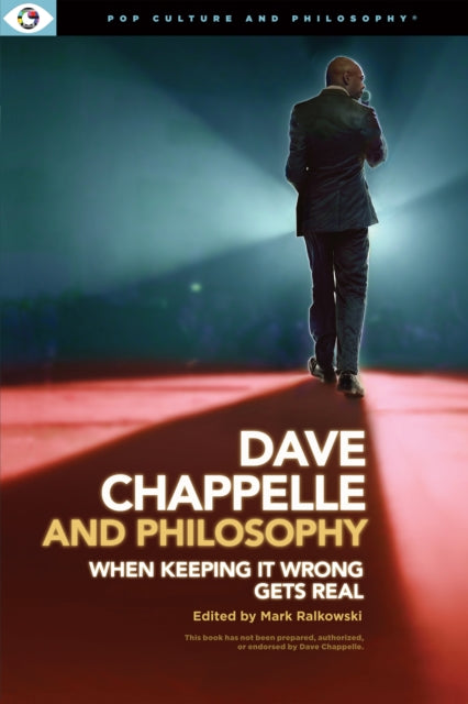 Book cover of: Dave Chappelle and Philosophy. By: Mark Ralkowski