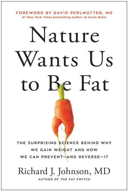 Book cover of: Nature Wants Us to Be Fat. By: Richard Johnson