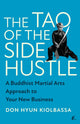 Book cover of: Tao of the Side Hustle. By: Don Hyun Hiolbassa