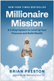 Book cover of: Millionaire Mission. By: Brian Preston