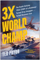Book cover of: 3X World Champ. By: Ted Pryor