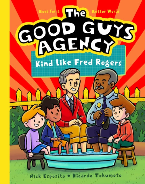 Book cover of: Good Guys Agency: Kind Like Fred Rogers. By: Nick Esposito