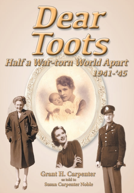 Book cover of: Dear Toots. By: Grant H. Carpenter