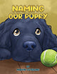 Book cover of: Naming Our Puppy. By: Marvin Osterling