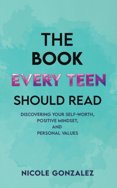 Book Every Teen Should Read 9781638297635 Nicole Gonzalez