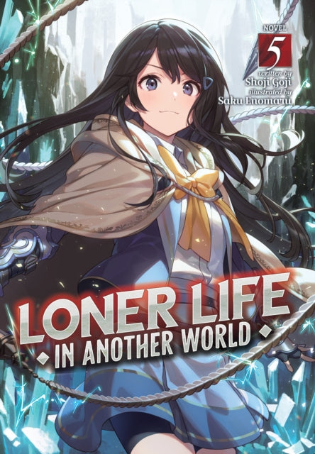 Book cover of: Loner Life in Another World (Light Novel) Vol. 5. By: Shoji Goji