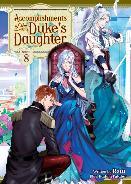 Book cover of: Accomplishments of the Duke's Daughter (Light Novel) Vol. 8. By: Reia