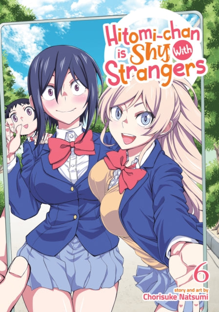 Book cover of: Hitomi-chan is Shy With Strangers Vol. 6. By: Chorisuke Natsumi