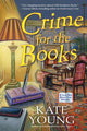 Book cover of: Crime for the Books. By: Kate Young