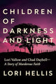 Book cover of: Children of Darkness and Light. By: Lori Hellis