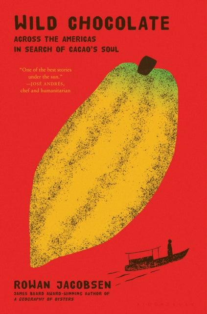 Book cover of: Wild Chocolate. By: Rowan Jacobsen