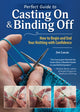 Book cover of: Perfect Guide to Casting On & Binding Off