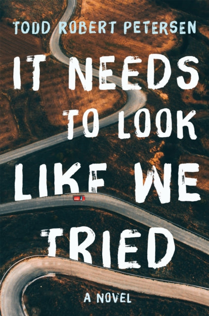 Book cover of: It Needs to Look Like We Tried. By: Todd Robert Petersen