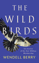 Book cover of: Wild Birds. By: Wendell Berry
