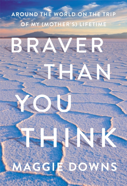 Book cover of: Braver Than You Think. By: Maggie Downs