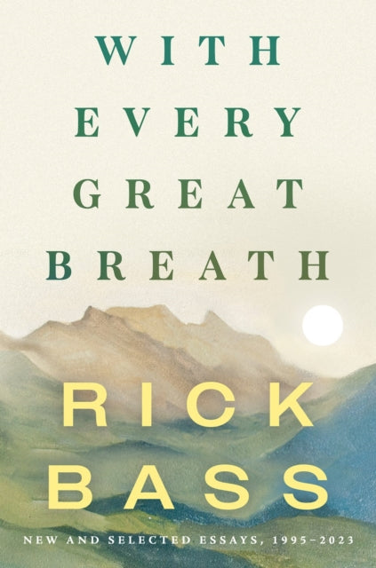 Book cover of: With Every Great Breath. By: Rick Bass