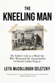 Book cover of: Kneeling Man. By: Leta McCollough Seletzky