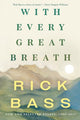 Book cover of: With Every Great Breath. By: Rick Bass