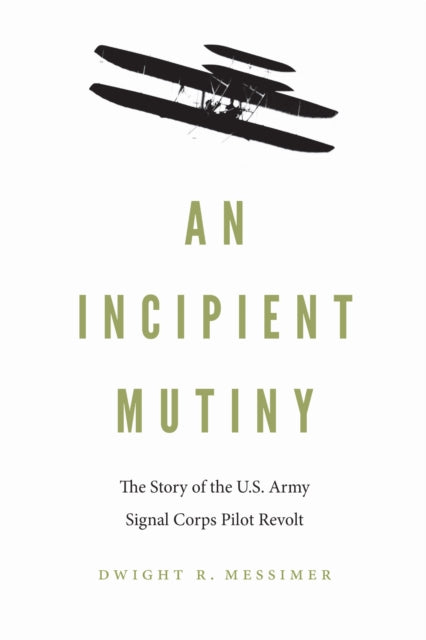 Book cover of: Incipient Mutiny. By: Dwight R. Messimer