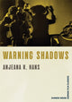 Book cover of: Warning Shadows. By: Anjeana Hans