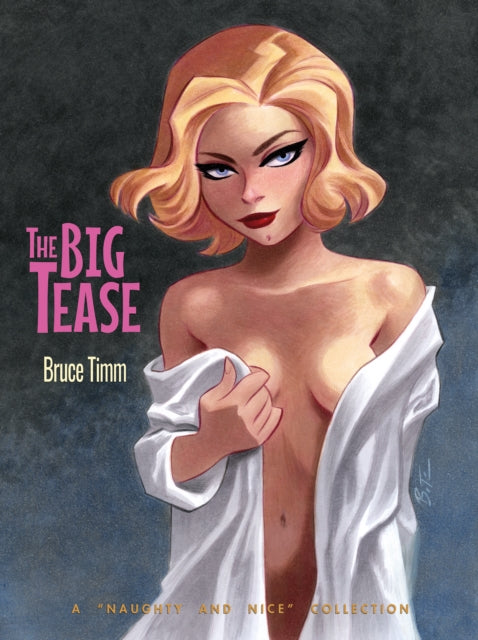 Book cover of: Big Tease. By: Bruce Timm