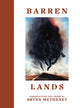 Book cover of: Barren Lands. By: Brynn Metheney