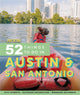 Book cover of: Moon 52 Things to Do in Austin & San Antonio (First Edition). By: Christina Garcia
