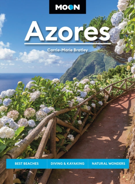 Book cover of: Moon Azores (Second Edition). By: Carrie-Marie Bratley