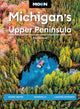 Book cover of: Moon Michigan's Upper Peninsula (Sixth Edition). By: Paul Vachon
