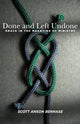 Book cover of: Done and Left Undone. By: Scott Anson Benhase