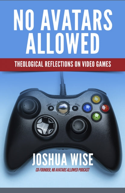 Book cover of: No Avatars Allowed. By: Joshua Wise